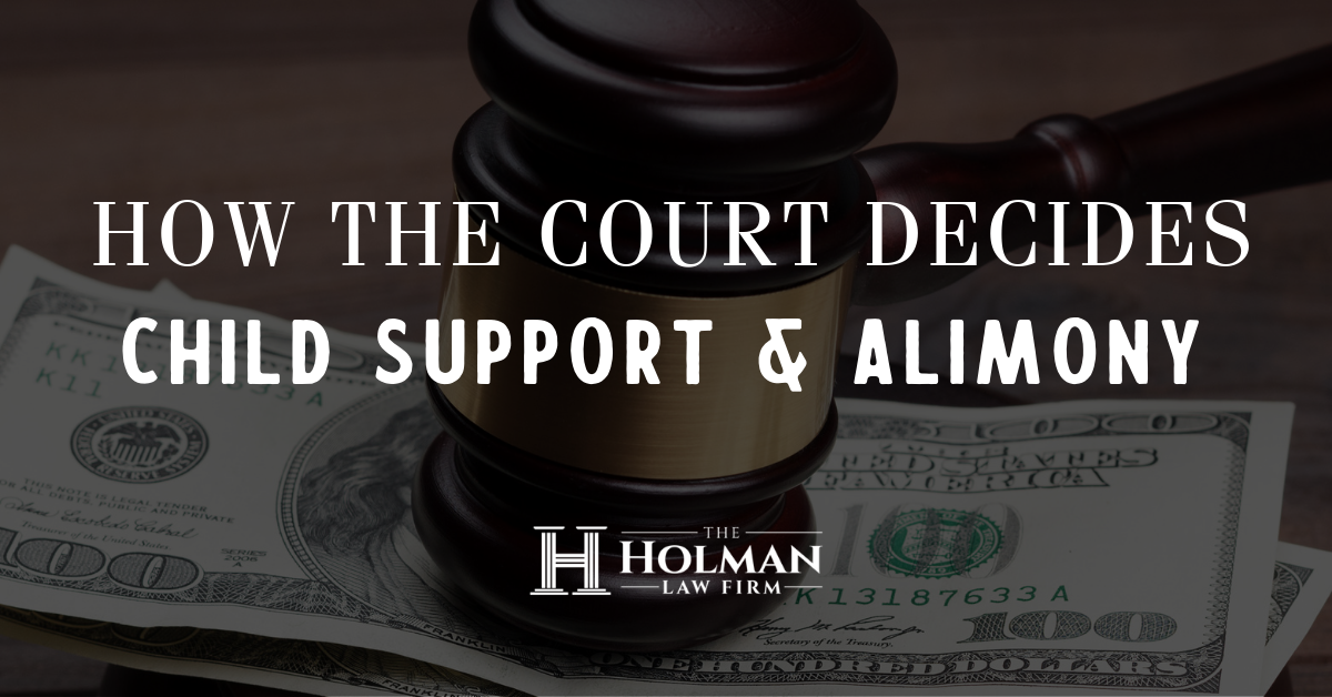 How the Court Decides Child Support and Alimony