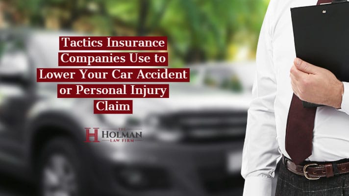 Tactics Insurance Companies Use to Lower Your Car Accident or Personal Injury Claim