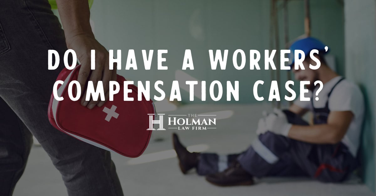 Do I have a Workers’ Compensation Case?