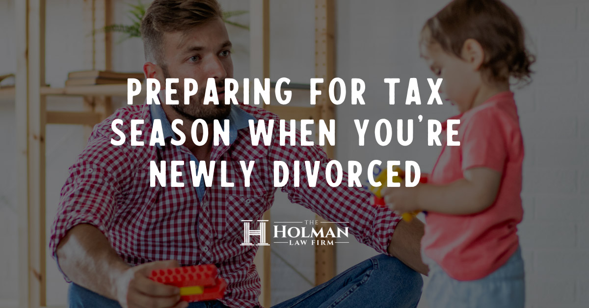 Preparing for Tax Season When You’re Newly Divorced