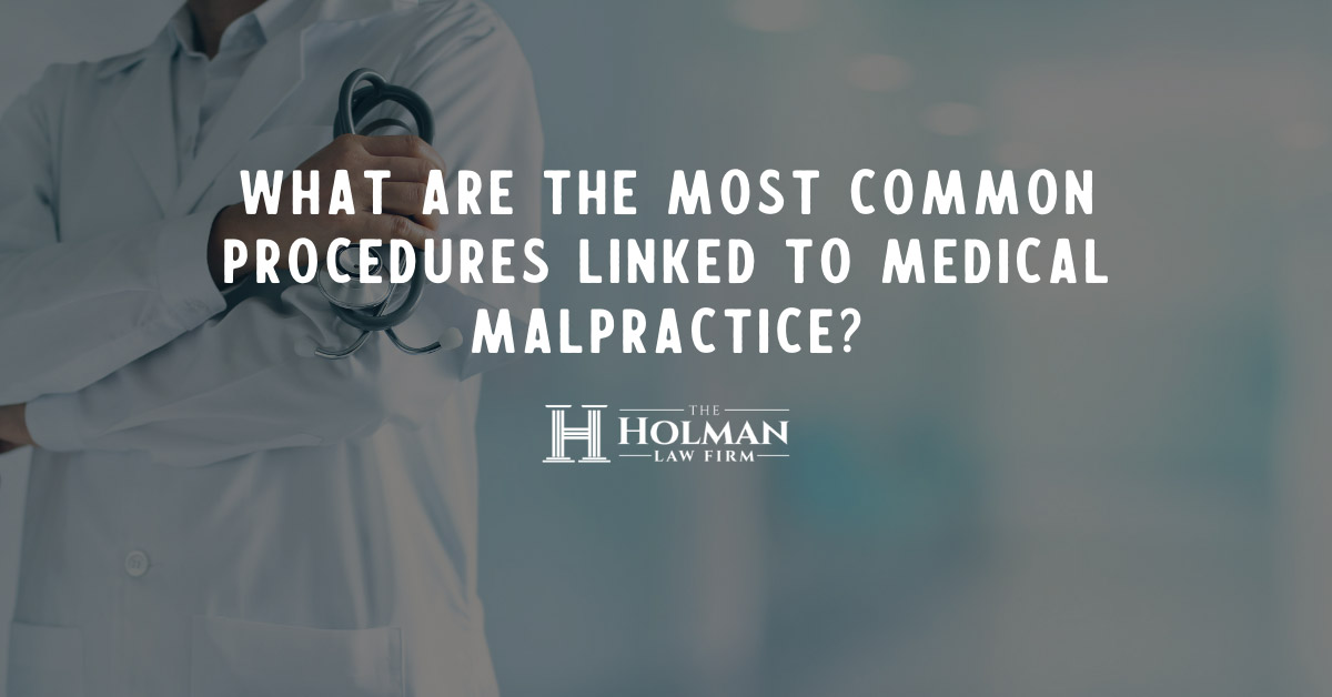 What are the Most Common Procedures Linked to Medical Malpractice?