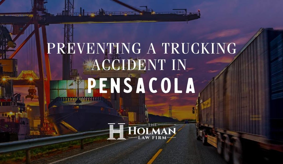 Preventing a Trucking Accident in Pensacola