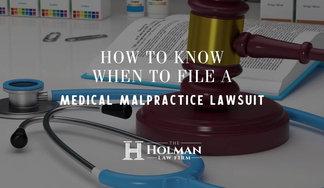 How to Know When to File a Medical Malpractice Lawsuit