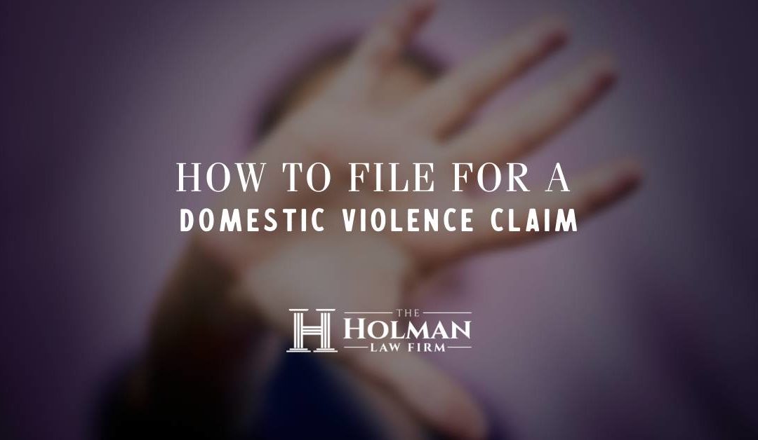 How to File for a Domestic Violence Claim