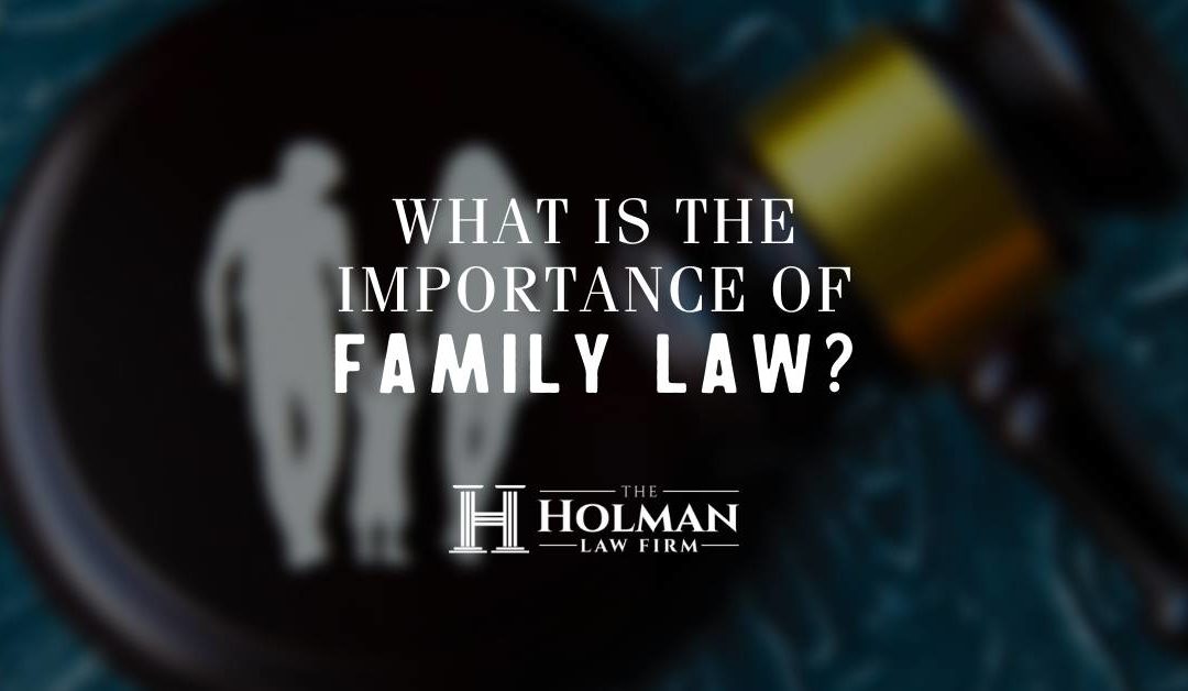 What is the importance of Family Law?