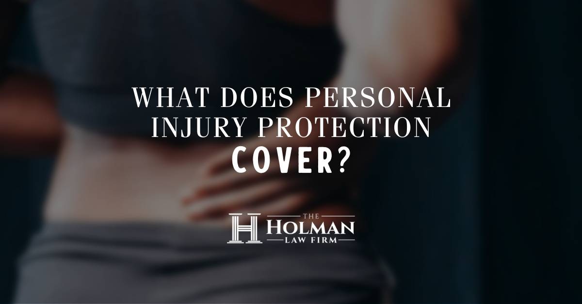 What Does Personal Injury Protection Cover?