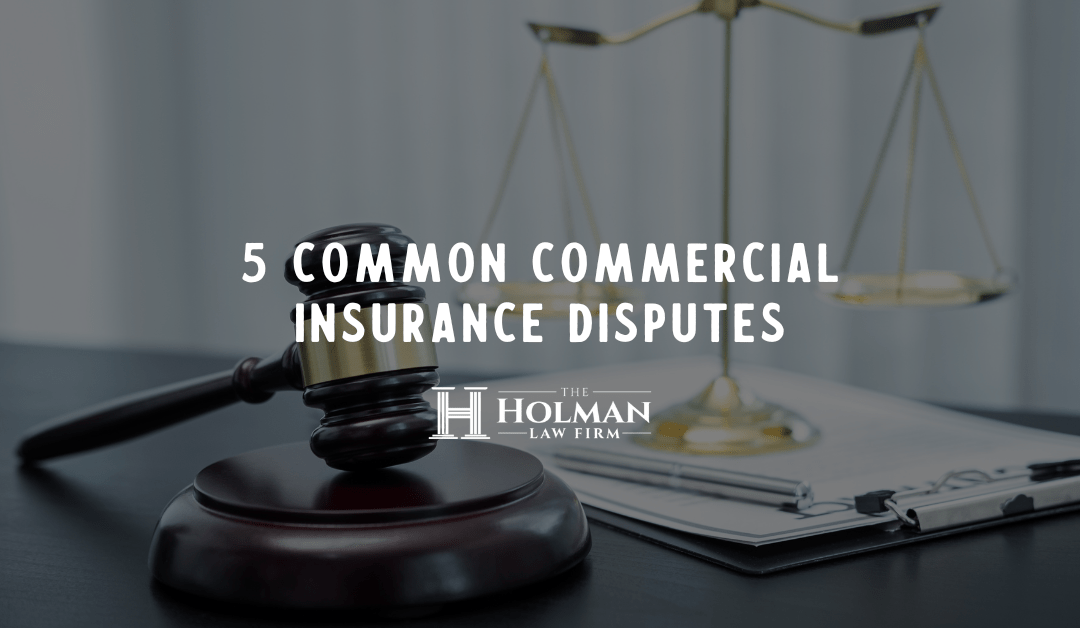 5 Common Commercial Insurance Disputes